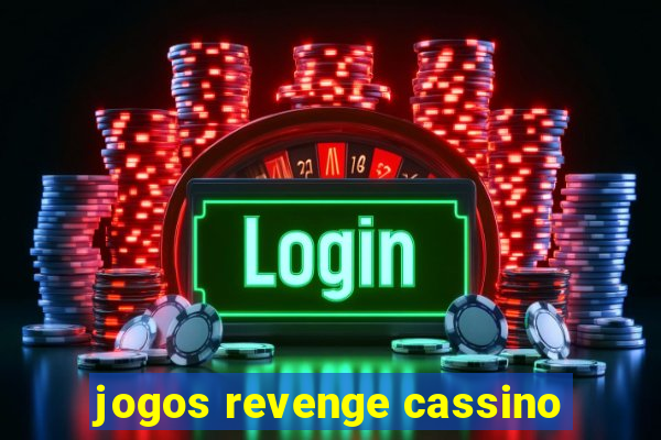 jogos revenge cassino